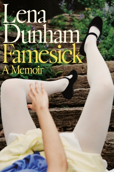 Famesick : A Memoir | Dunham, Lena (Auteur)