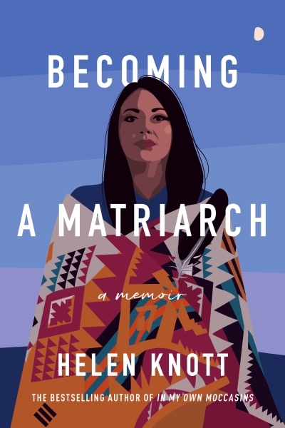 Becoming a Matriarch | Knott, Helen (Auteur)