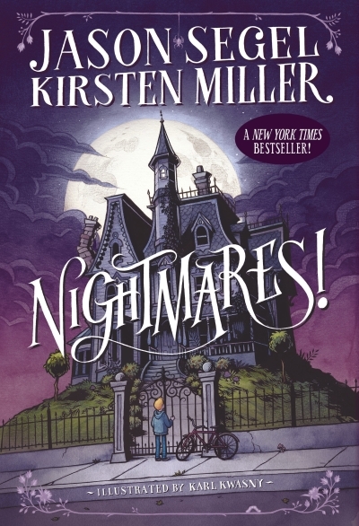 Nightmares! | Segel, Jason (Auteur) | Miller, Kirsten (Auteur) | Kwasny, Karl (Illustrateur)