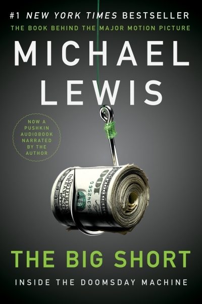 The Big Short : Inside The Doomsday Machine | Lewis, Michael (Auteur)