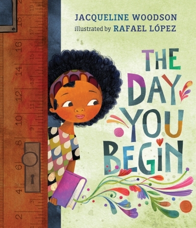 The Day You Begin | Woodson, Jacqueline (Auteur) | López, Rafael (Illustrateur)