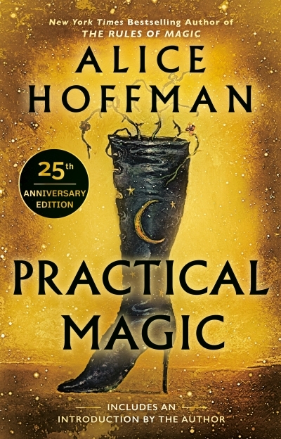 Practical Magic : 25th Anniversary Edition | Hoffman, Alice (Auteur)