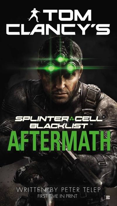 Tom Clancy's Splinter Cell: Blacklist Aftermath | Telep, Peter (Auteur)