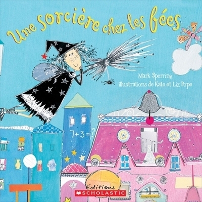 Une sorcière chez les fées | Sperring, Mark (Auteur) | Pope, Kate (Illustrateur) | Pope, Liz (Illustrateur)
