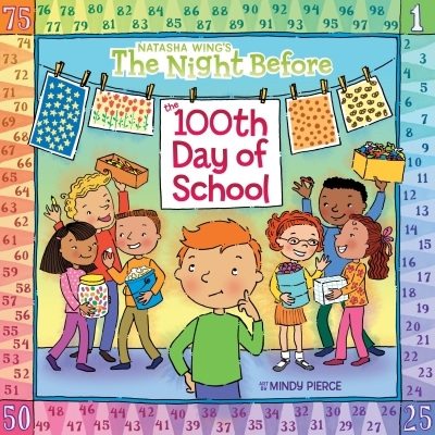 The Night Before the 100th Day of School | Wing, Natasha | Pierce, Mindy