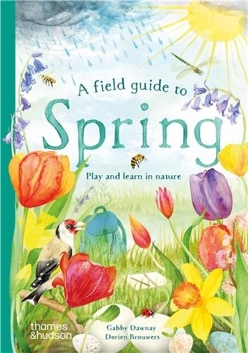 A Field Guide to Spring | Dawnay, Gabby | Dorien Brouwers