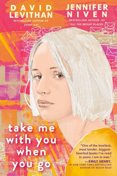 Take Me With You When You Go | Levithan, David (Auteur) | Niven, Jennifer (Auteur)