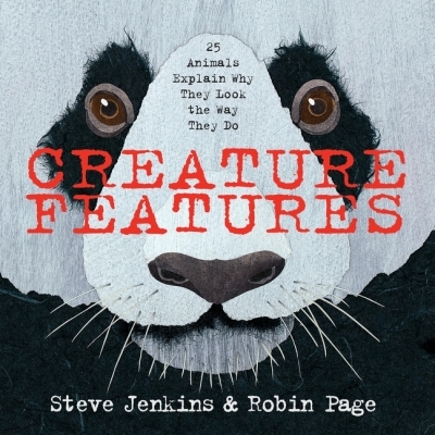 Creature Features : Twenty-Five Animals Explain Why They Look the Way They Do | Jenkins, Steve (Auteur) | Jenkins, Steve (Illustrateur) | Page, Robin (Auteur)