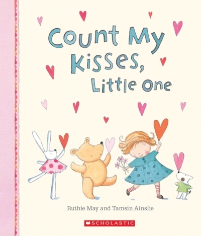 Count My Kisses, Little One | May, Ruthie (Auteur) | Ainslie, Tamsin (Illustrateur)