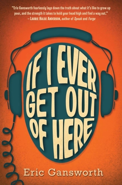 If I Ever Get Out of Here | Gansworth, Eric (Auteur)