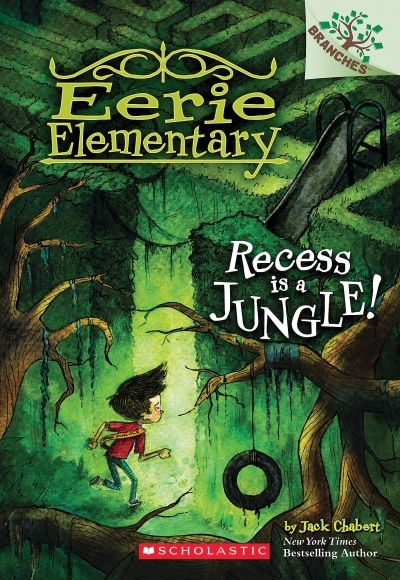 Recess Is a Jungle!: A Branches Book (Eerie Elementary #3) | Chabert, Jack (Auteur) | Ricks, Sam (Illustrateur)
