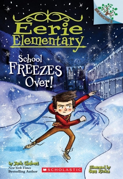Eerie Elementary Volume 5 - School Freezes Over!: A Branches Book | Chabert, Jack (Auteur) | Ricks, Sam (Illustrateur)