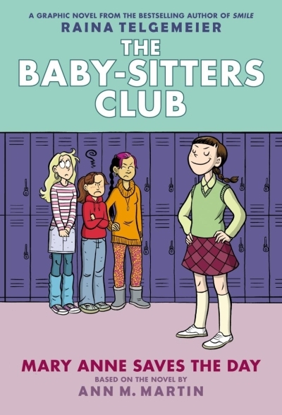 The Baby-Sitters Club Vol.3 - Mary Anne Saves the Day | Telgemeier, Raina (Illustrateur) | Martin, Ann M. (Auteur)