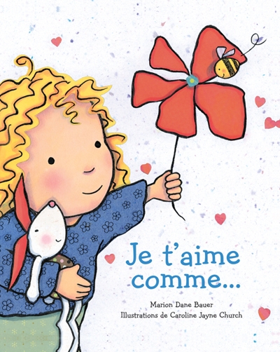 Je t'aime comme...  | Bauer, Marion Dane