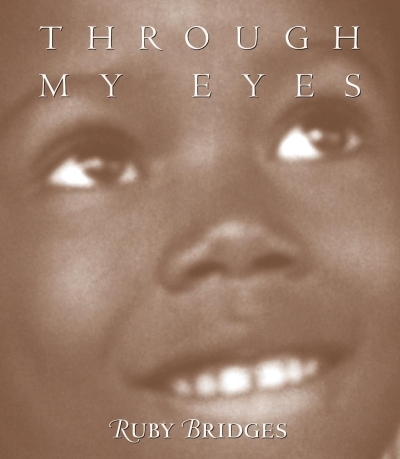 Through My Eyes: Ruby Bridges | Bridges, Ruby (Auteur)