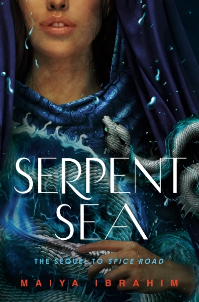 Spice Road - Serpent Sea | Ibrahim, Maiya (Auteur)