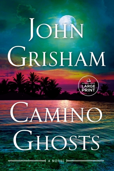 Camino Ghosts | Grisham, John (Auteur)