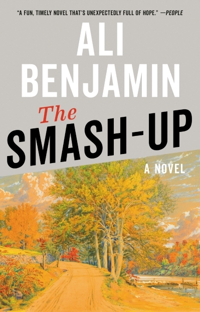 The Smash-Up : A Novel | Benjamin, Ali (Auteur)