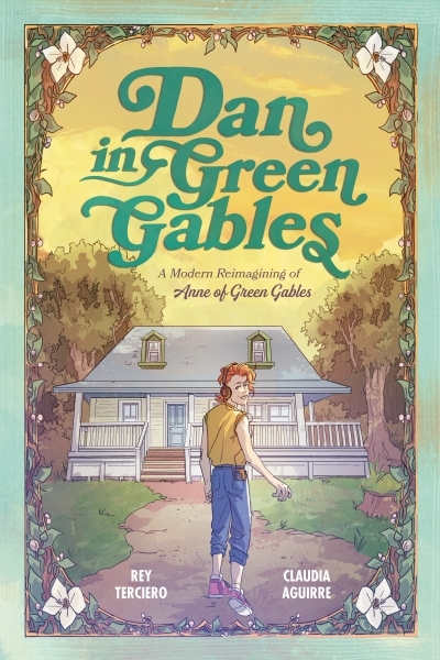 Dan in Green Gables : A Modern Reimagining of Anne of Green Gables | Terciero, Rey (Auteur) | Aguirre, Claudia (Illustrateur)