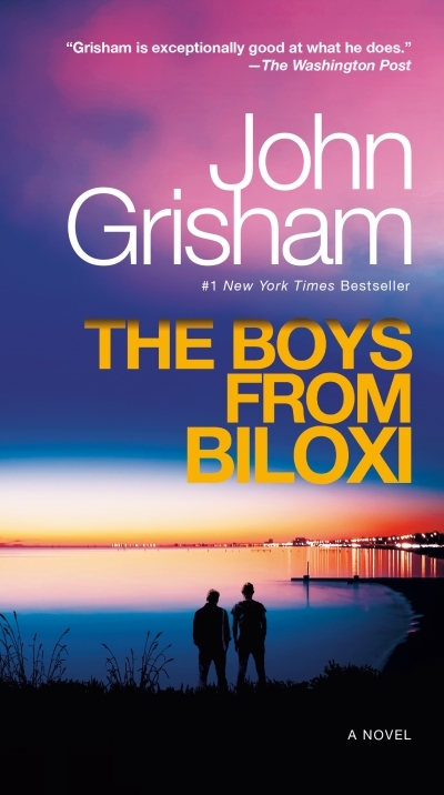 The Boys from Biloxi : A Legal Thriller | Grisham, John