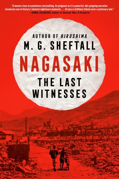 Nagasaki : The Last Witnesses | Sheftall, M. G. (Auteur)