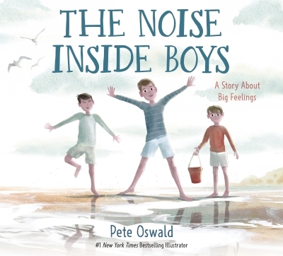 The Noise Inside Boys : A Story About Big Feelings | Oswald, Pete (Auteur)