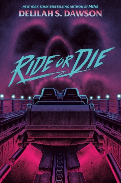 Ride or Die | Dawson, Delilah S. (Auteur)