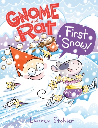 Gnome and Rat Vol.3 - First Snow! | Stohler, Lauren (Auteur)