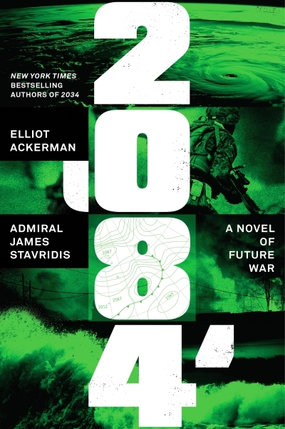 2084 | Ackerman, Elliot (Auteur) | Stavridis, James (Auteur)