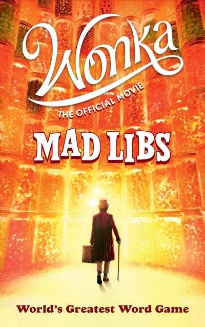 Wonka: The Official Movie Mad Libs  | Dahl, Roald (Auteur) | Matheis, Mickie (Auteur)