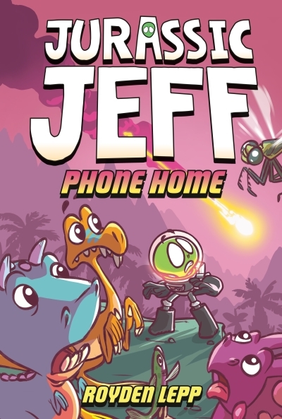 Jurassic Jeff Vol.3 - Phone Home | Lepp, Royden (Auteur)