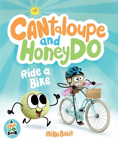 A Can Do Book - Cantaloupe and HoneyDo Ride a Bike | Boldt, Mike (Auteur) | Boldt, Mike (Illustrateur)