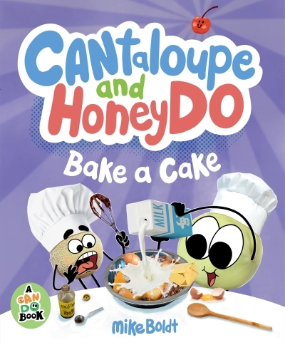 A Can Do Book - Cantaloupe and HoneyDo Bake a Cake | Boldt, Mike (Auteur) | Boldt, Mike (Illustrateur)