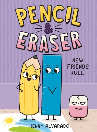 Pencil & Eraser Vol.3 - New Friends Rule! | Alvarado, Jenny (Auteur)