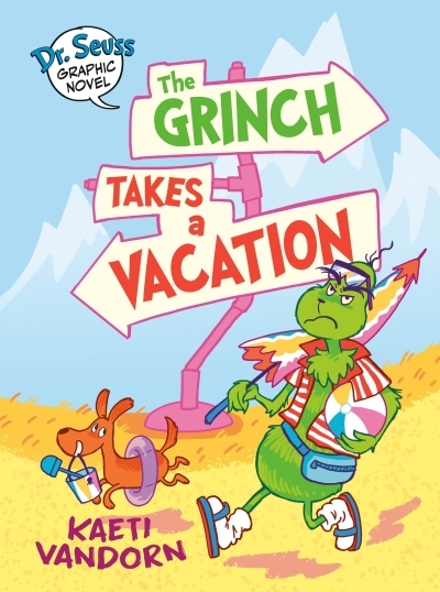 Dr. Seuss Graphic Novel: The Grinch Takes a Vacation : A Grinch Story | Vandorn, Kaeti (Auteur)