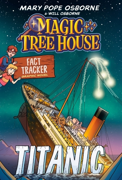 Magic Tree House: Fact Tracker - Titanic | Osborne, Mary Pope (Auteur) | Tejido, Jomike (Illustrateur)