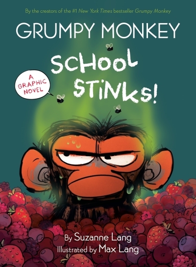 Grumpy Monkey School Stinks! | Lang, Suzanne (Auteur) | Lang, Max (Illustrateur)