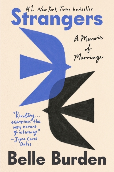 Strangers : A Memoir of Marriage | Burden, Belle (Auteur)