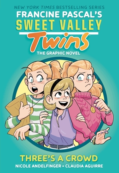 Sweet Valley Twins - Three's a Crowd | Pascal, Francine (Auteur) | Aguirre, Claudia (Illustrateur)