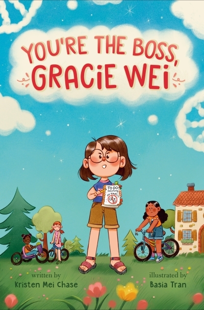 Gracie Wei #2: You're the Boss, Gracie Wei | Mei Chase, Kristen (Auteur) | Tran, Basia (Illustrateur)