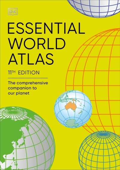 Essential World Atlas : The Comprehensive Companion to our Planet | 