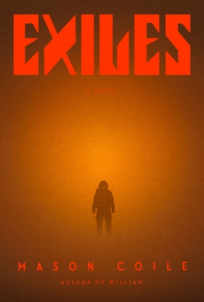 Exiles | Coile, Mason (Auteur)
