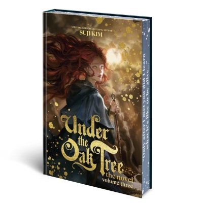 Under the Oak Tree: Volume 3 (The Novel) | Kim, Suji (Auteur)