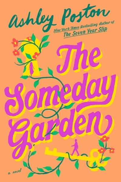The Someday Garden | Poston, Ashley (Auteur)