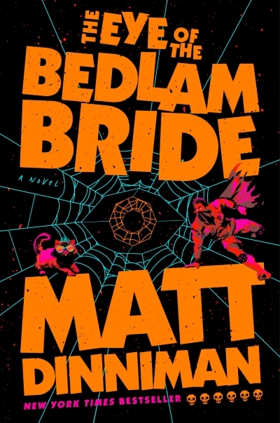 The Eye of the Bedlam Bride | Dinniman, Matt (Auteur)