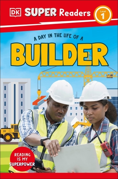 DK Super Readers : Level 1 - A Day in the Life of a Builder | 