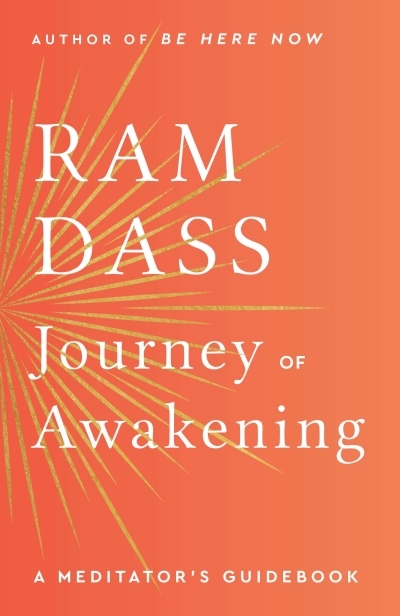 Journey of Awakening : A Meditator's Guidebook | Dass, Ram (Auteur)