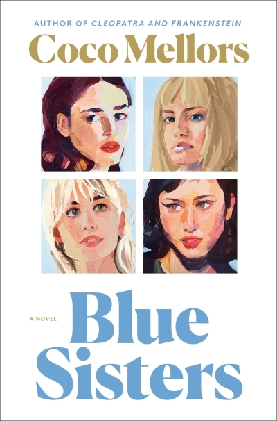 Blue Sisters : A Novel | Mellors, Coco (Auteur)