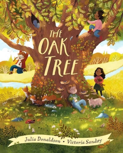 The Oak Tree | Donaldson, Julia (Auteur) | Sandoy, Victoria (Illustrateur)