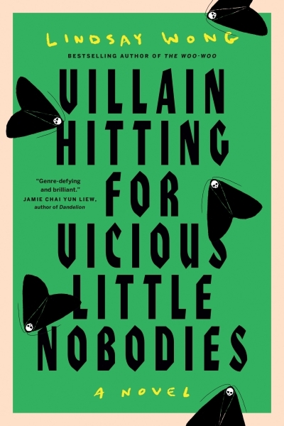 Villain Hitting for Vicious Little Nobodies | Wong, Lindsay (Auteur)